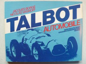 Talbot Automobile. Geschichte Einer Grossen Europäischen Marke