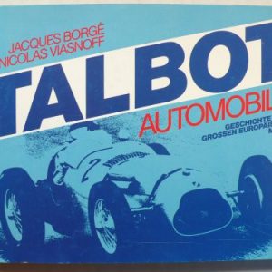 Talbot Automobile. Geschichte Einer Grossen Europäischen Marke