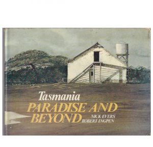 Tasmania, Paradise and Beyond