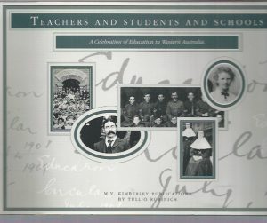 Teachers and Students and Schools: A Celebration of Education in Western Australia