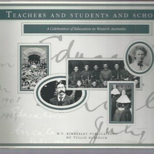 Teachers and Students and Schools: A Celebration of Education in Western Australia