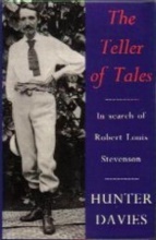 TELLER OF TALES, THE: In Search of Robert Louis Stevenson (SIGNED BY AUTHOR)