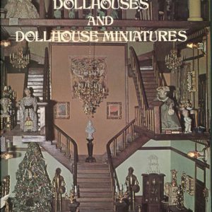 THE COLLECTOR’S GUIDE TO DOLLHOUSES AND DOLLHOUSE MINIATURES