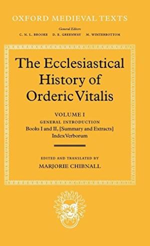 The Ecclesiastical History Orderic Vitalis: Volume I: General Introduction, Books I and II, Index Verborum