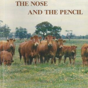 The Eye, the Nose and the Pencil: Some Thoughts on Selecting, Breeding and Marketing Pedigree Cattle