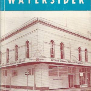 The Fremantle Watersider: (An official publication of the Waterside Workers Federation of Australia, Fremantle Branch)