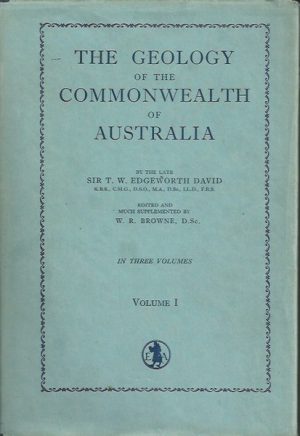 The Geology of the Commonwealth of Australia (Volume I, Volume II)