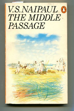 The Middle Passage: Impressions of Five Colonial Societies