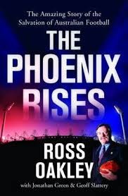 The Phoenix Rises: The Amazing Story of the Salvation of Australian Football
