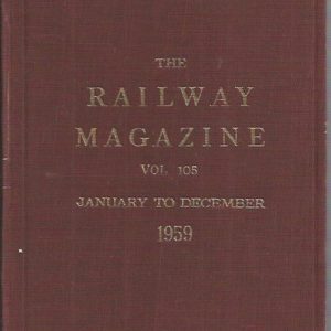 The Railway Magazine. Vol. 105. January – December. 1959