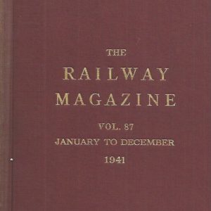 The Railway Magazine. Vol. 87. January – December. 1941