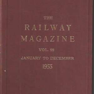The Railway Magazine. Vol. 99. January – December. 1953