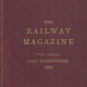 The Railway Magazine. Vol. LXXXI. July – December 1937