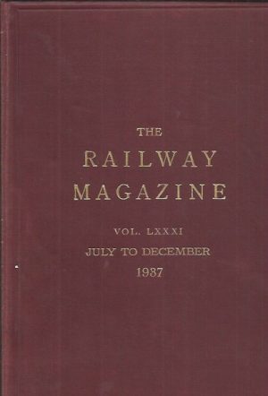 The Railway Magazine. Vol. LXXXI. July - December 1937