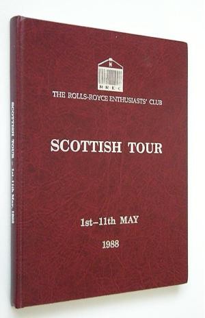 ROLLS-ROYCE ENTHUSIASTS' CLUB SCOTTISH TOUR, The 1st-11th May 1988 Programme and Miscellany of Information