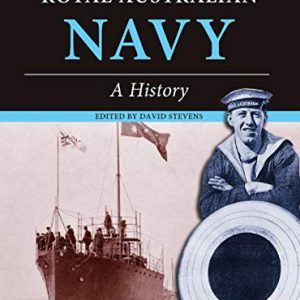 The Royal Australian Navy: A History