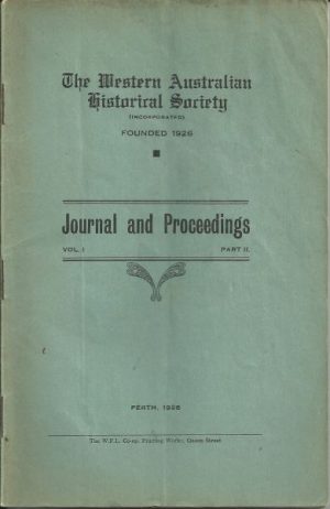 The Western Australian Historical Society: Journal and Proceedings Vol. I Part II