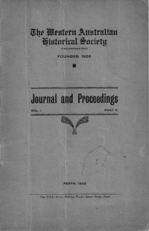 The Western Australian Historical Society: Journal and Proceedings Vol. I Part V