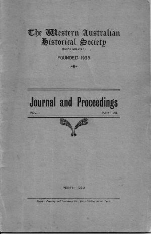 The Western Australian Historical Society: Journal and Proceedings Vol. I Part VII