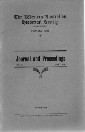 The Western Australian Historical Society: Journal and Proceedings Vol. II Part XIX