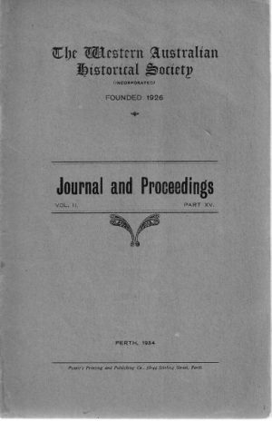 The Western Australian Historical Society: Journal and Proceedings Vol. II Part XV