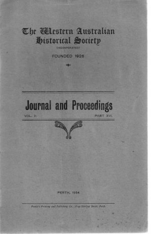The Western Australian Historical Society: Journal and Proceedings Vol. II Part XVI