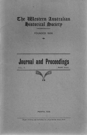 The Western Australian Historical Society: Journal and Proceedings Vol. II Part XVIII