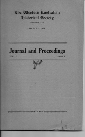The Western Australian Historical Society: Journal and Proceedings Vol. IV Part 3