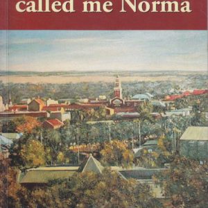THEN THEY CALLED ME NORMA