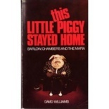 THIS LITTLE PIGGY STAYED HOME: Barlow, Chambers and the Mafia