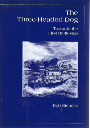 Three-headed Dog, The: Towards the First Battleship