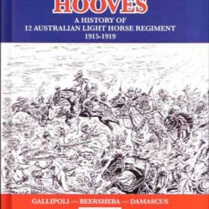 Thunder of the Hooves – A History of the 12th Light Horse