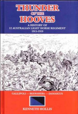 Thunder of the Hooves - A History of the 12th Light Horse