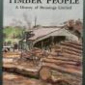 TIMBER PEOPLE, THE : A History of Bunnings Limited