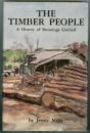 TIMBER PEOPLE, THE : A History of Bunnings Limited