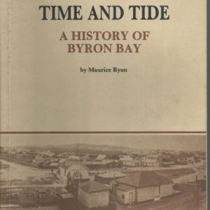 Time and Tide : A History of Byron Bay