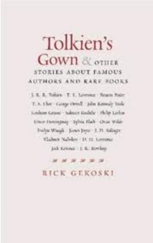 Tolkien's Gown & Other Stories of Great Authors and Rare Books