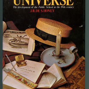 Tom Brown’s Universe: The development of the Public School in the 19th Century