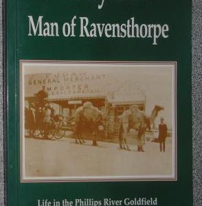 Tommy Daw, Man Of Ravensthorpe: Life In The Phillips River Goldfield 1900-1997