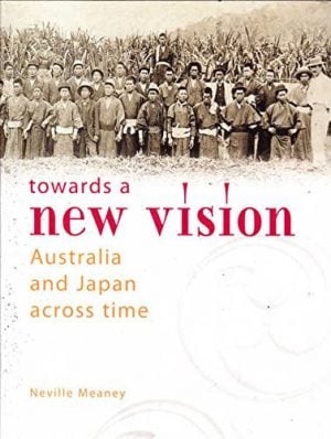 Towards a New Vision: Australia and Japan Across Time