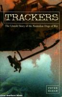 Trackers : The Untold Story of the Australian Dogs of War
