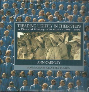 Treading Lightly in Their Steps: A Pictorial History of St. Hilda's : 1896-1996