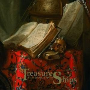 Treasure Ships : Art in the Age of Spices