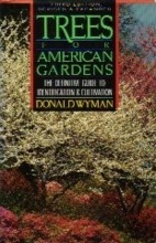 TREES for American Gardens: The Definitive Guide to Identification & Cultivation