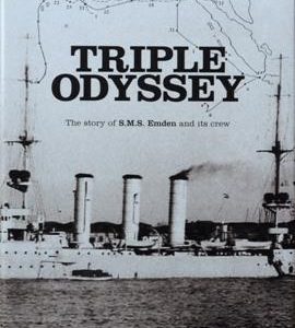 Triple Odyssey: The Story of S.M.S. Emden and its Crew