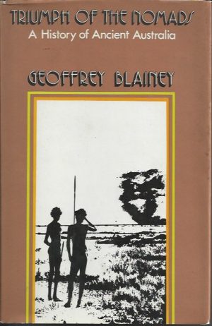 Triumph of the Nomads: History of Ancient Australia