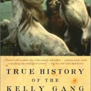 TRUE HISTORY OF THE KELLY GANG, THE