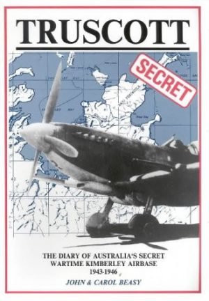 TRUSCOTT: The Diary of Australia's Secret Wartime Kimberley AirbaseAu