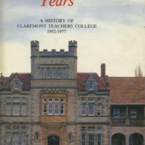 TWENTY-FIVE YEARS : A History of Claremont Teachers College 1952-1977