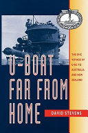 U-Boat Far From Home: The Epic Voyage of U 862 to Australia and New Zealand